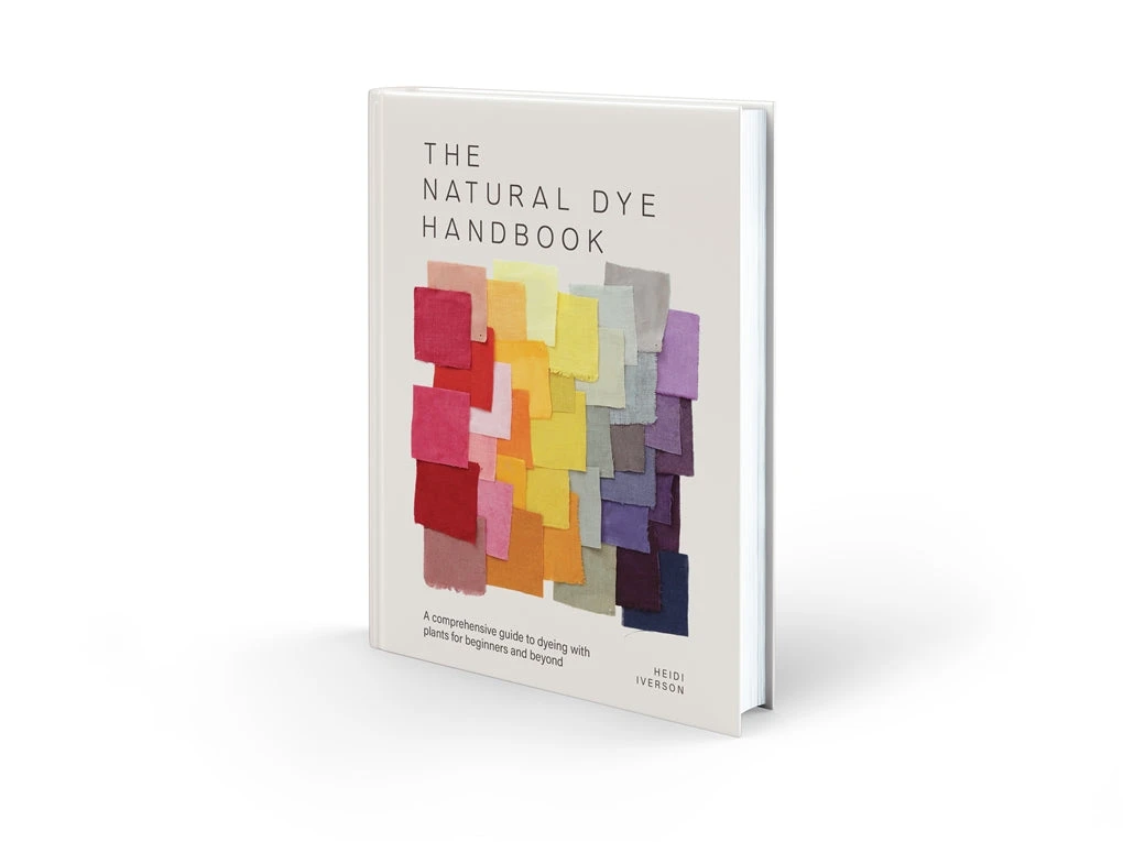 The Natural Dye Handbook: A Comprehensive Guide To Exploring Plant-Based Dyeing Techniques, Heidi Iverson 2 The Natural Dye Handbook: A Comprehensive Guide To Exploring Plant-Based Dyeing Techniques, Heidi Iverson - Image 2