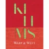 "PRE-ORDER" Kilims: Warp & Weft, Michael Mandapati, David Castriota, Jill D'Alessandro, Keith Recker