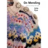 On Mending, Celia Pym