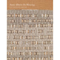 On Weaving: New Expanded Edition, Anni Albers