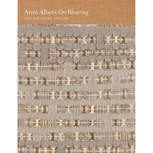 On Weaving: New Expanded Edition, Anni Albers