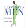 Illustrated Men: Drawing And Rendering The Male Fashion Figure, Lamount O'Neal