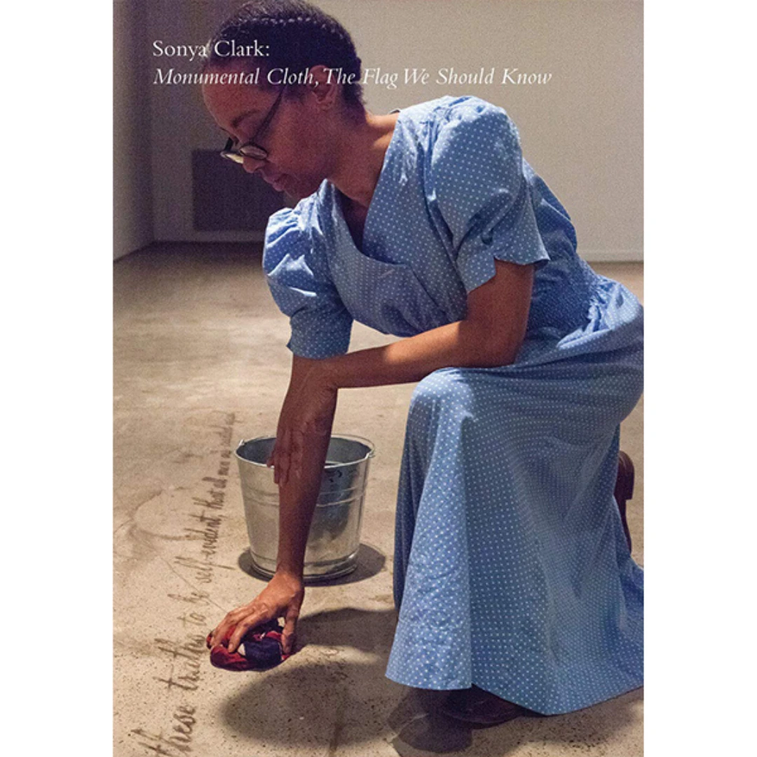 Sonya Clark: Monumental Cloth, The Flag We Should Know 1 Sonya Clark: Monumental Cloth, The Flag We Should Know