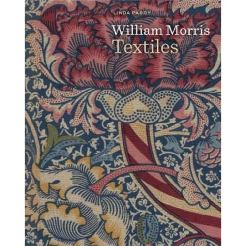 William Morris Textiles: Reprint Edition, Linda Parry